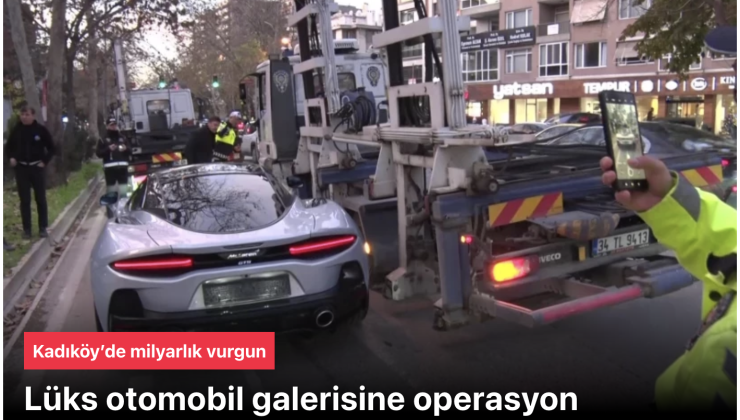 Kadıköy’de milyarlık vurgun iddiası sonrası lüks otomobil galerisine operasyon