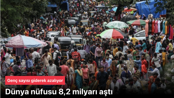 Dünya Nüfusu 2025’te 8,2 Milyarı Aştı: Ülkelerin Güncel Nüfus Verileri ve Tahminler