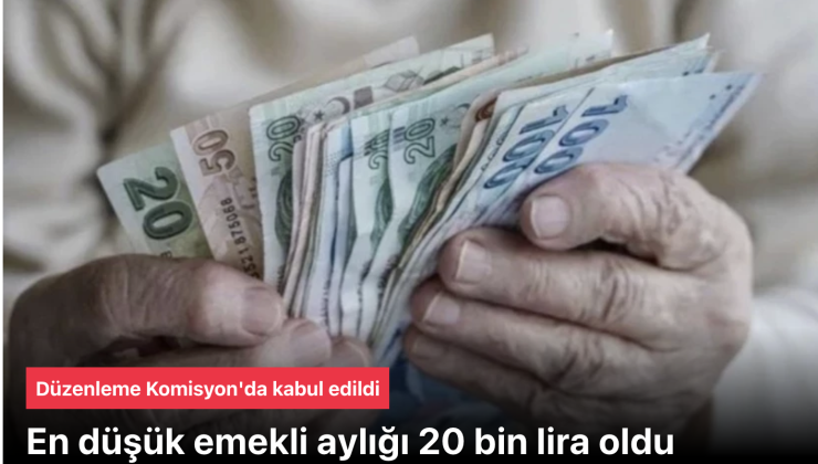 En düşük emekli maaşı 20 bin lira