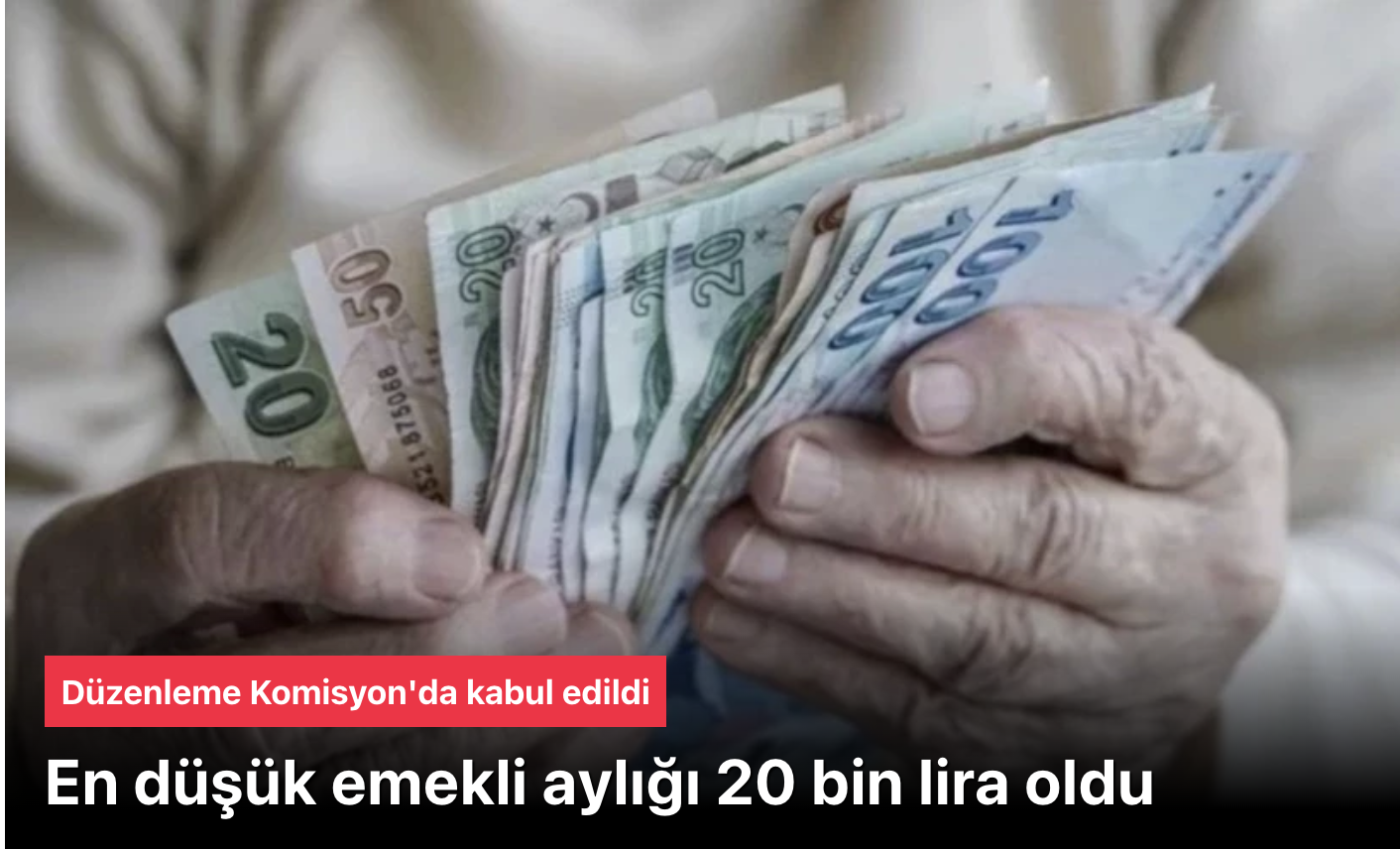 En düşük emekli maaşı 20 bin lira