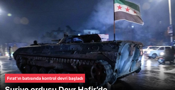 Suriye ordusu Deyr Hafir’de: Fırat’ın batısında kontrol devri başladıYPG’nin çekilme kararı sonrası Suriye ordusu, Fırat Nehri’nin batısında bulunan Deyr Hafir bölgesine ilk askeri birliklerini sevk etti. Bölgedeki askeri ve güvenlik dengeleri hızla değişiyor.