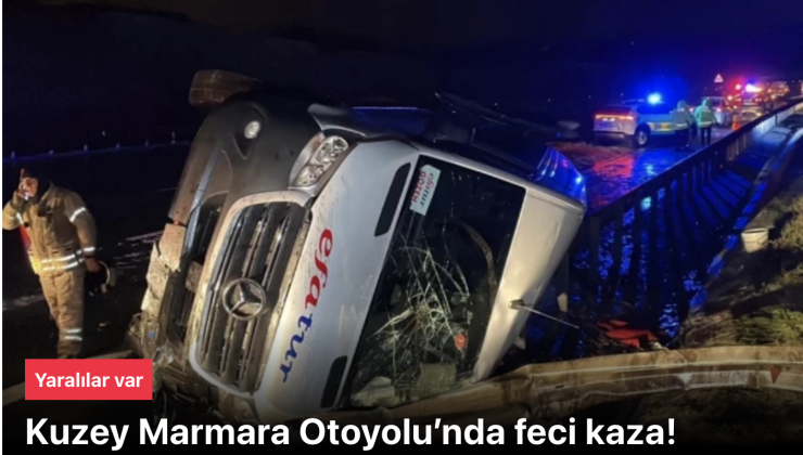 Kuzey Marmara Otoyolu Kaza: Servis Minibüsü Devrildi, 11 Yaralı! Son Dakika Gelişmeleri