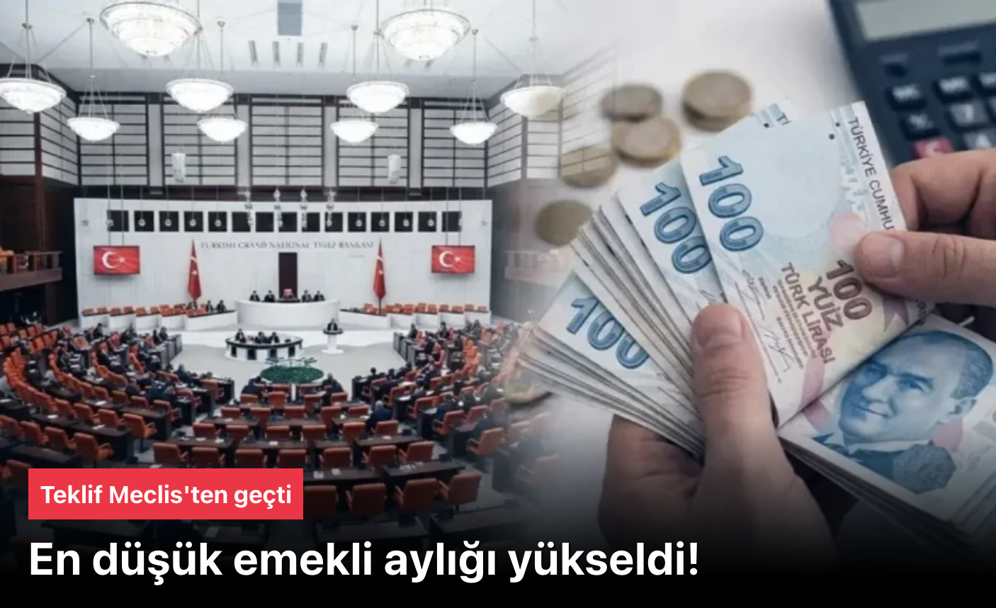 Teklif Meclis’ten geçti: En düşük emekli aylığı yükseldi!