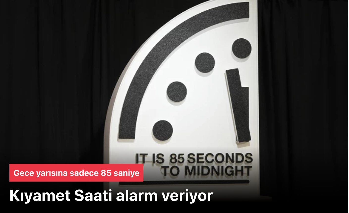 Kıyamet Saati Gece Yarısına 85 Saniye Kaldı: 2026’da Dünyanın En Tehlikeli Anı!