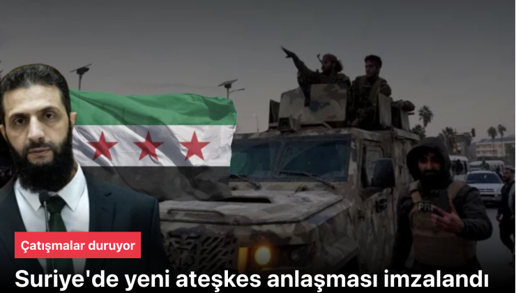 Suriye’de yeni ateşkes anlaşması imzalandı! Çatışmalar duruyor