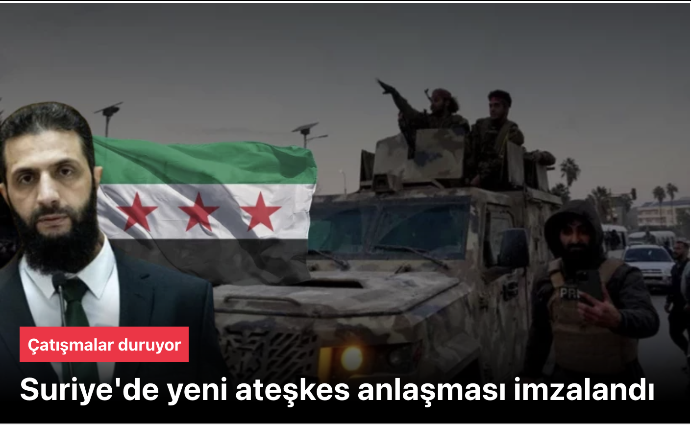 Suriye’de yeni ateşkes anlaşması imzalandı! Çatışmalar duruyor