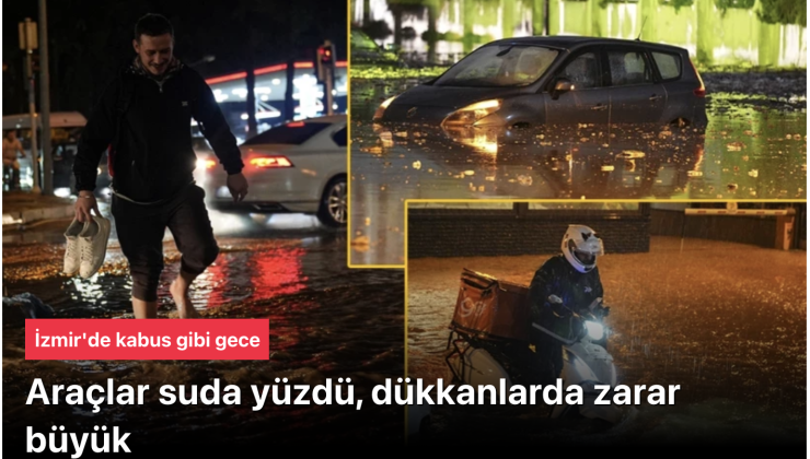 İzmir’de Şiddetli Sağanak ve Fırtına Felaketi: Sel Baskınları, Araçlar Suda Kaldı, 3 İlçede Su Kesintisi!
