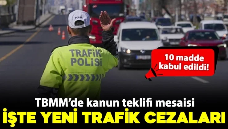 TBMM’de Trafik Cezalarını Artıran Teklifin 10 Maddesi Kabul Edildi: Cezalar 200 Bin TL’ye Kadar Çıkıyor!
