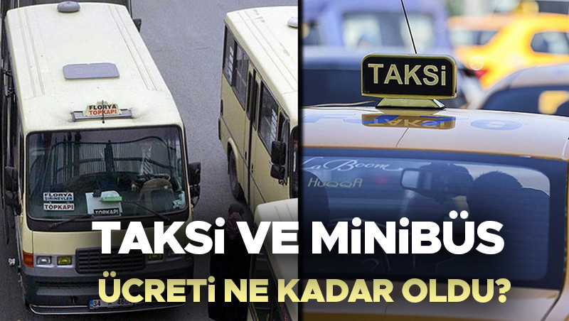 TAKSİ VE MİNİBÜS İNDİ BİNDİ ÜCRETLERİ 2026 ŞUBAT – GÜNCEL TUTARLAR | İstanbul’da Minibüs ve Taksi Ücreti Ne Kadar, Kaç TL Oldu? İşte Yeni Ücret Tarifesi!