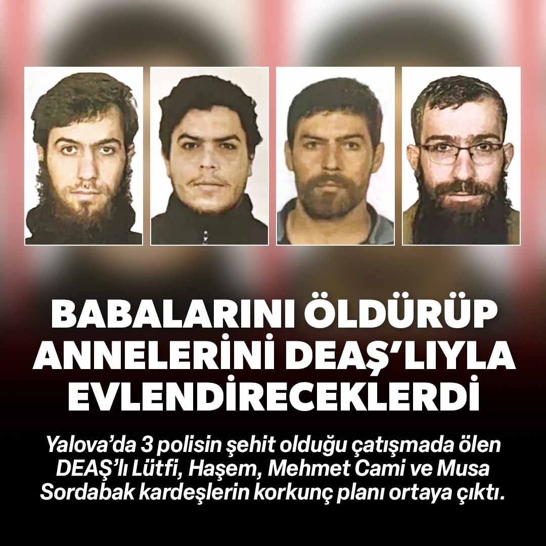 Sordabak Kardeşlerin Kan Donduran Planı: Babalarını Öldürüp Annelerini DEAŞ’lıyla Evlendireceklerdi! Yalova Hücresinde Ortaya Çıkan Korkunç Detaylar
