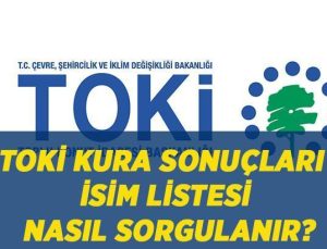 TOKİ 500 Bin Konut Kura Sonuçları İsim Listesi: