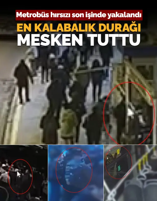 Zincirlikuyu Metrobüs Durağını Mesken Tutmuştu: Son İşinde Yakalandı!