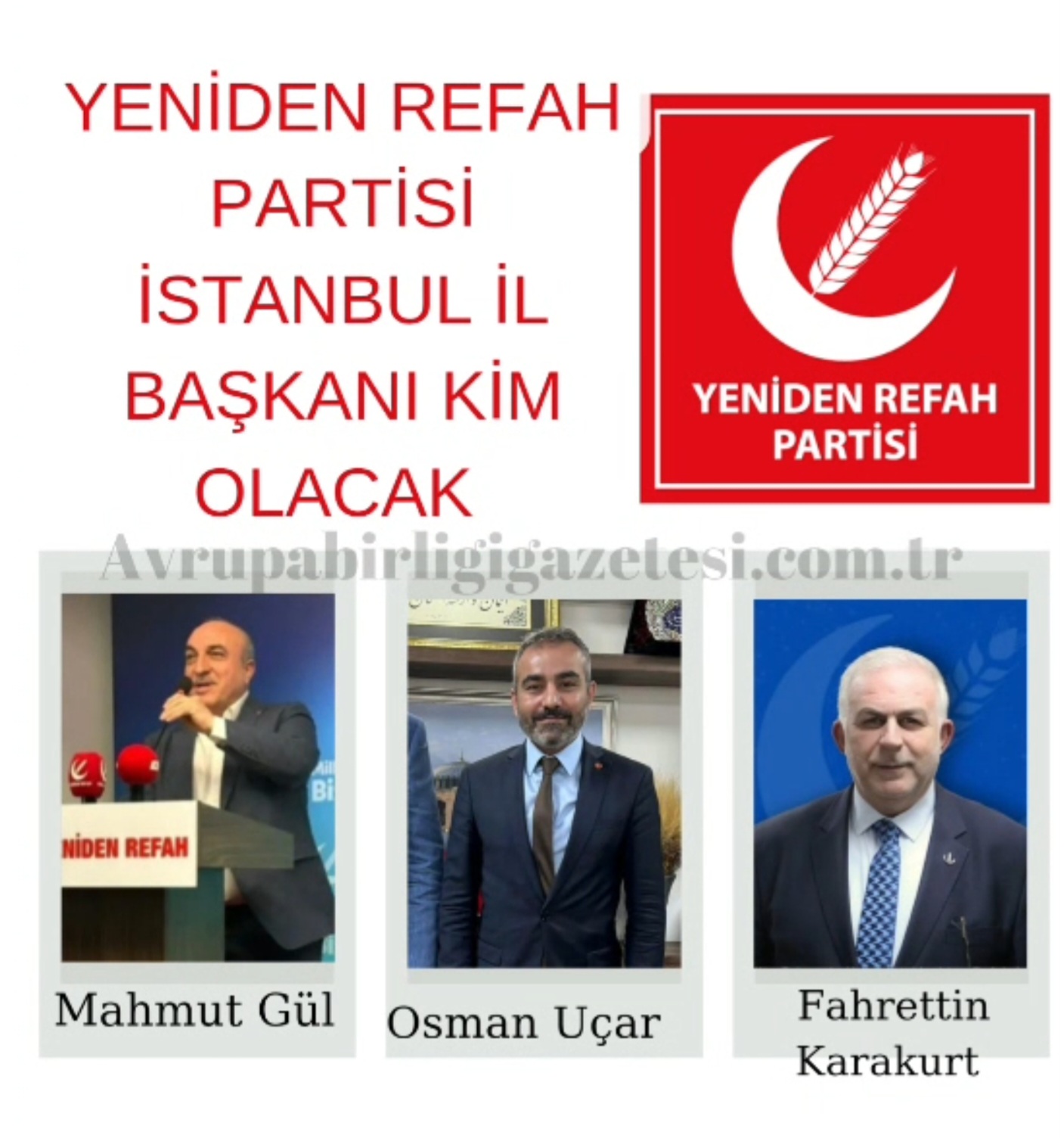 Yeniden Refah Partisi İstanbul İl Başkanlığı İçin Öne Çıkan İsimler Belli Oldu!
