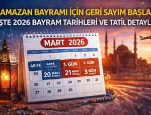 2026 Ramazan Bayramı Tarihleri ve Tatil Süresi
