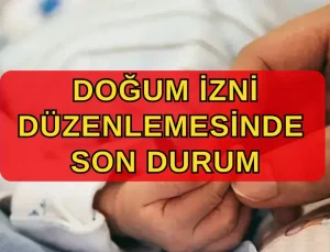 Doğum İzni Uzatılıyor: 16 Haftadan 24 Haftaya Çıkıyor! Bayram Sonrası Meclis Gündemi