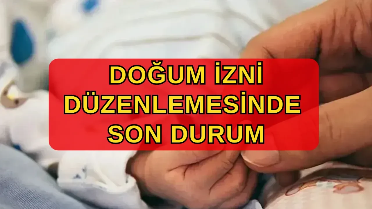Doğum İzni Uzatılıyor: 16 Haftadan 24 Haftaya Çıkıyor! Bayram Sonrası Meclis Gündemi