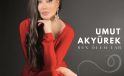 UMUT AKYÜREK YORUMUYLA DUYGULARA HÜKMEDİYOR