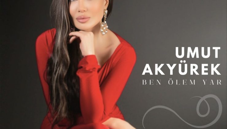 UMUT AKYÜREK YORUMUYLA DUYGULARA HÜKMEDİYOR