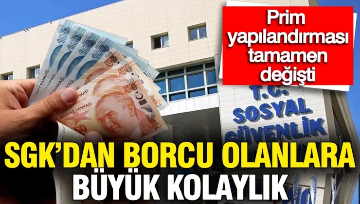 SGK’dan borcu olanlara büyük kolaylık: Prim yapılandırması tamamen değişti