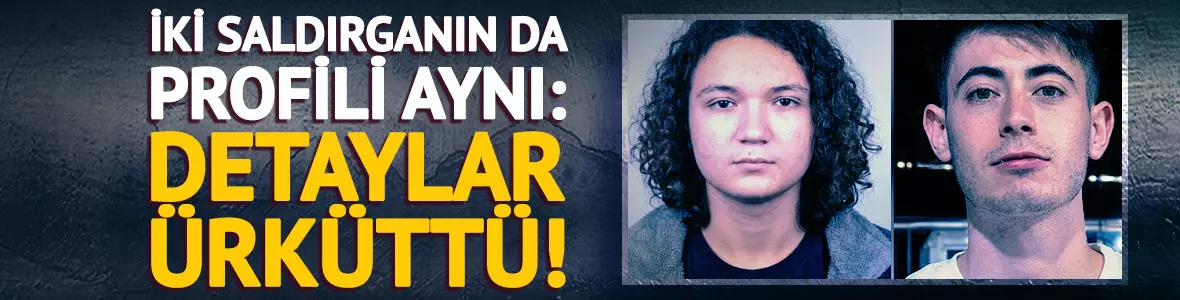 Kahramanmaraş ve Şanlıurfa Okul Saldırılarının Korkutucu Benzerliği: İki Saldırganın Profili Bire Bir Örtüşüyor!