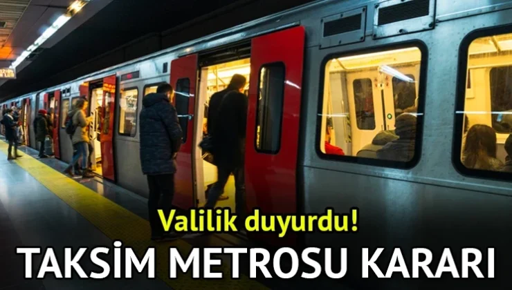 İstanbul Valiliği Kararıyla Taksim Metrosu ve Füniküler Hattı Kapatıldı! Seferler Etkilendi