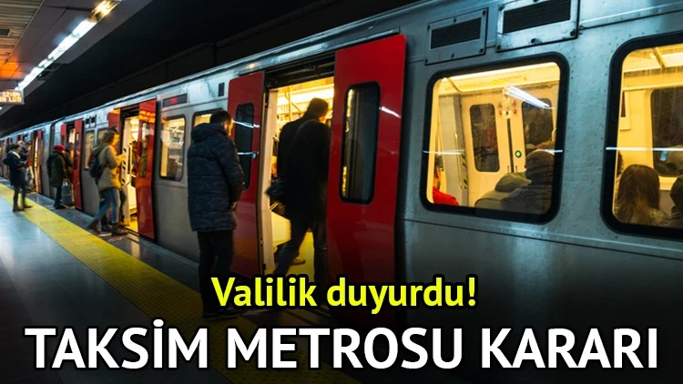 İstanbul Valiliği Kararıyla Taksim Metrosu ve Füniküler Hattı Kapatıldı! Seferler Etkilendi