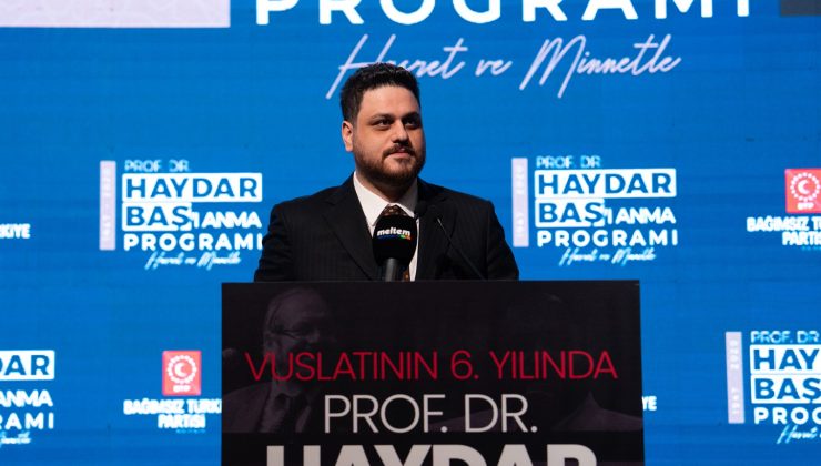 Hüseyin Baş: Dünyada Milli Ekonomi Modeli değişimi yaşanıyor. Haydar Hoca emperyalizmin bedavadan para kazanma düzenini yıktı.