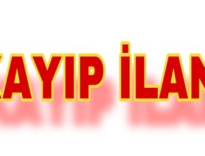 KAYIP İLANI