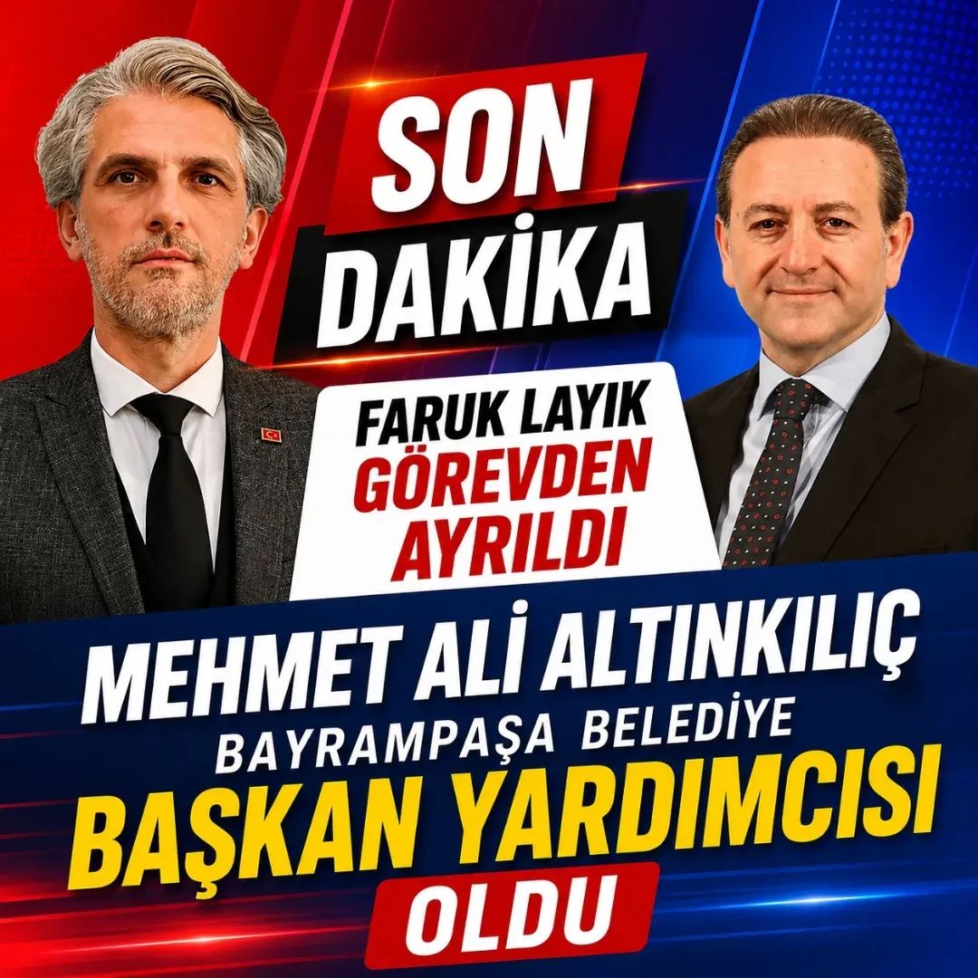 Bayrampaşa Belediyesi’nde Başkan Yardımcılığı Değişimi: Mehmet Ali Altınkılıç Göreve Atandı!