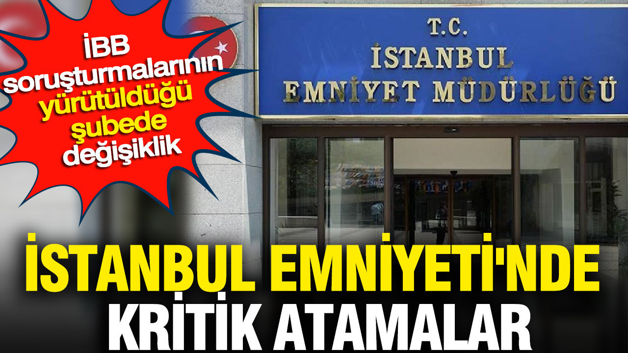 İstanbul Emniyeti’nde Geniş Çaplı Atama Kararları! Vali Davut Gül İmzaladı.