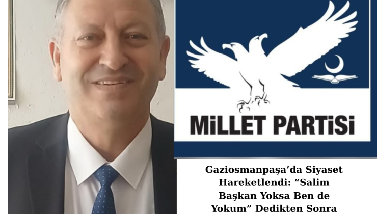 Gaziosmanpaşa’da Siyaset Hareketlendi: “Salim Başkan Yoksa Ben de Yokum” Dedikten Sonra İstifa Etti artık Millet Partisi’ndeyim