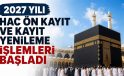 Hac Ön Kayıt ve Kayıt Yenileme İşlemleri Başladı!