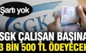 SGK Çalışan Başına 3.500 TL’ye Kadar Prim Desteği Verecek