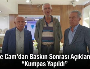 Efe Cam’dan Baskın Sonrası Açıklama: “Kumpas Yapıldı”