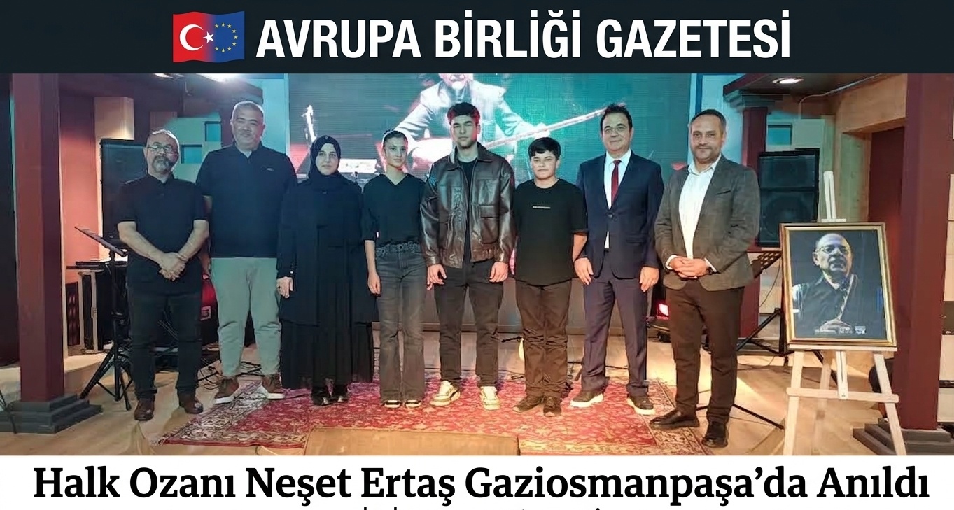 Halk Ozanı Neşet Ertaş Gaziosmanpaşa’da Anıldı