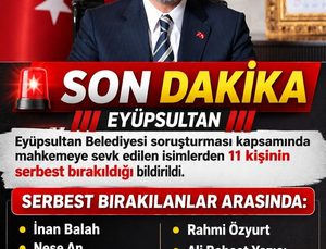 Eyüpsultan Belediyesi Soruşturmasında 11 Kişi Serbest Bırakıldı
