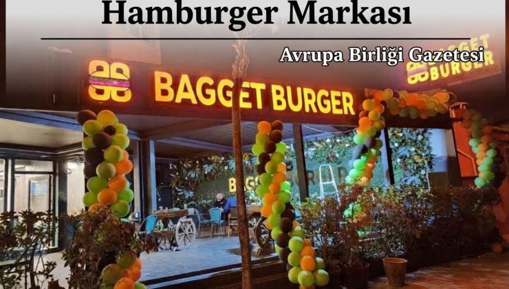 Baget Burger: İstanbul’un Yeni Hamburger Markası