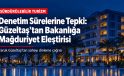Denetim Sürelerine Tepki: Güzeltaş’tan Bakanlığa Mağduriyet Eleştirisi
