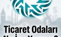 Ticaret Odaları Ne İşe Yarıyor? Seçimler Yaklaşırken Tartışma Yeniden Gündemde